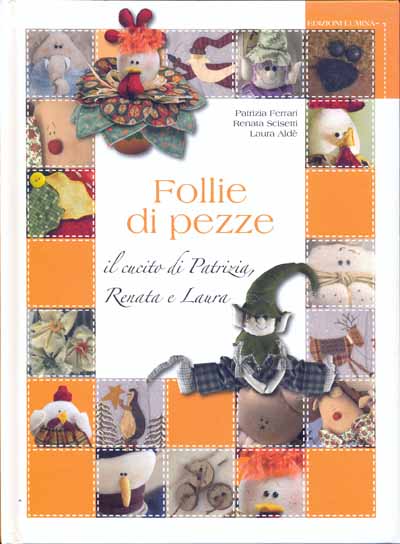 Follie di pezze von Patrizia Ferrari, Renata Scisetti, Laura Ald